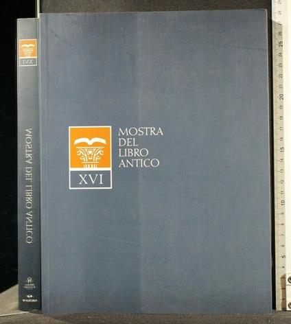 Mostra Del Libro Antico Vol Xvi - copertina