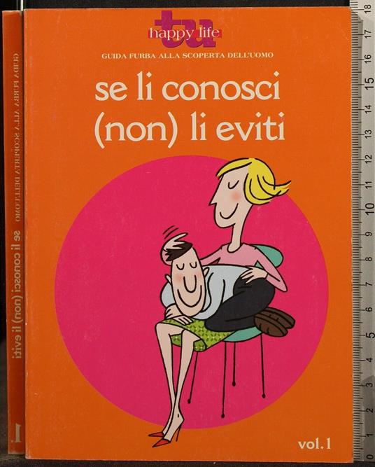 Se Li Conosci (Non) Li Eviti. Vol 1 - copertina