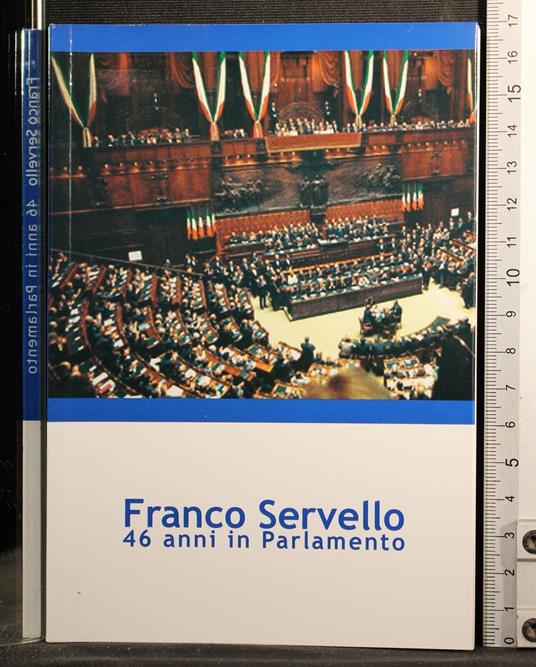 Franco Servello. 46 anni in parlamento - copertina