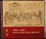 1868-2008 Scuola D'Arte 