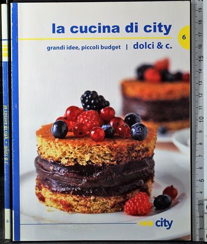 La cucina di City 6. Dolci & C - copertina
