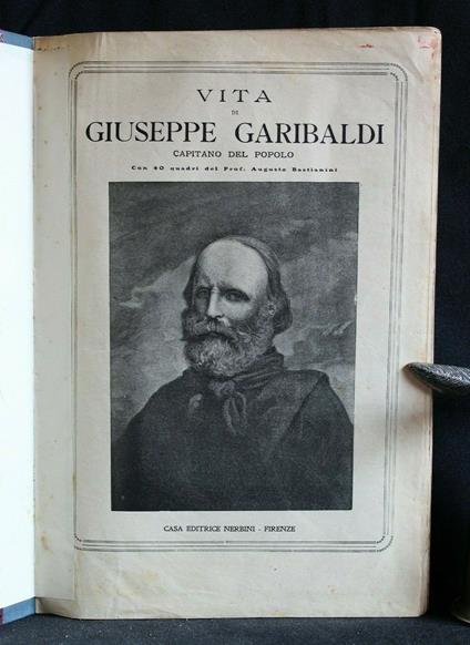 Vita di Giuseppe Garibaldi Capitano Del Popolo con 40 Quadri Del - copertina