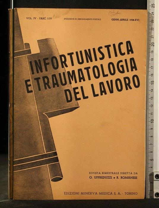 Infortunistica e Traumatologia Del Lavoro Gennaio-Aprile 1938 - copertina