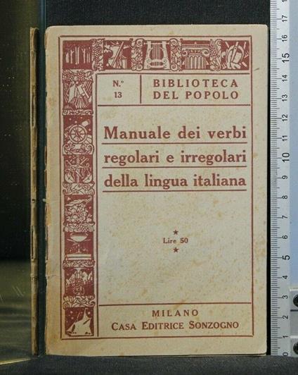 Manuale Dei Verbi Regolari e Irregolari Della Lingua Italiana - copertina