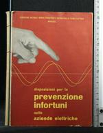 Disposizioni per La Prevenzione Infortuni Nelle Aziende