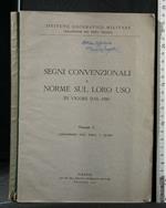 Segni Convenzionali e Norme Sul Loro Uso in Vigore Dal 1950 Vol