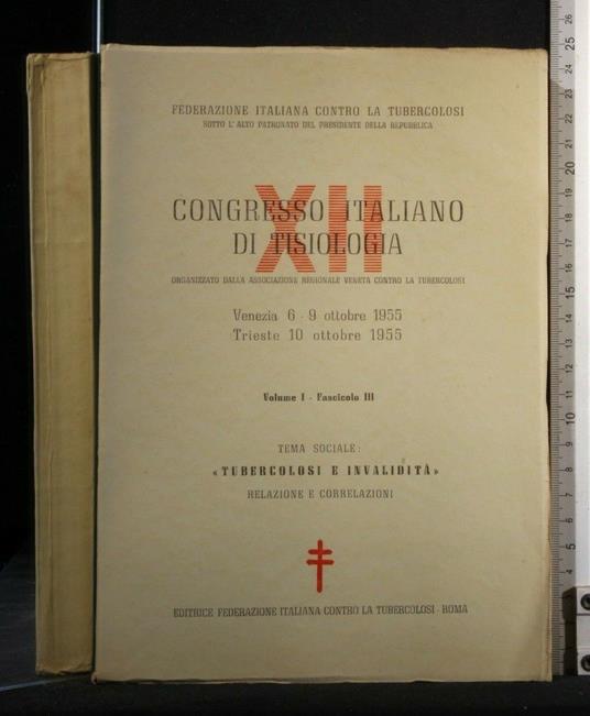 Xii Congresso Italiano di Tisiologia Tubercolosi e Invalidità - copertina