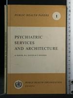Psychiatric Services And Architecture Volume 1