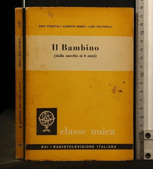 Classe Unica Vol 38 Il Bambino (Dalla Nascita Ai 6 Anni) - copertina