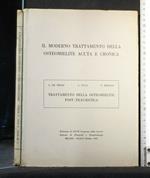 Il Moderno Trattamento Della Osteomielite Acuta e Cronica