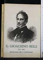 G. Gioachino Belli 1791-1863 Miscellanea per Il Centenario
