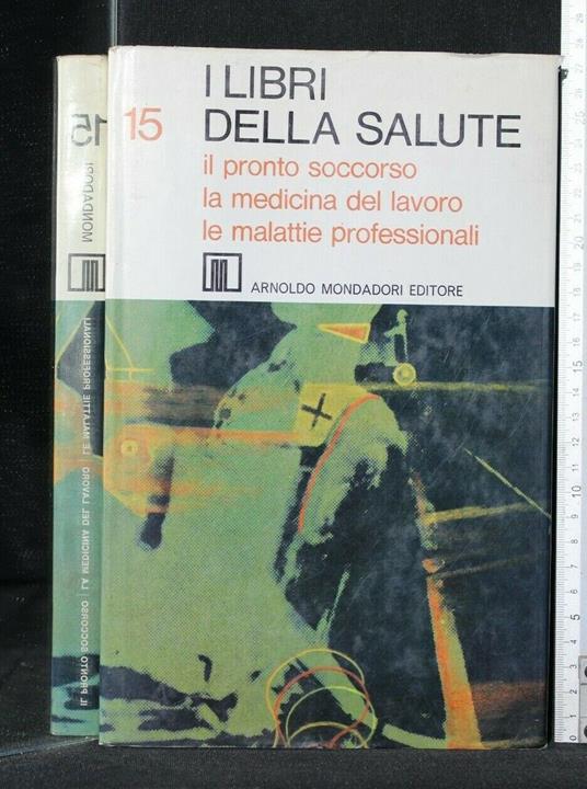 I Libri Della Salute 15 Il Pronto Soccorso La Medicina Del - copertina