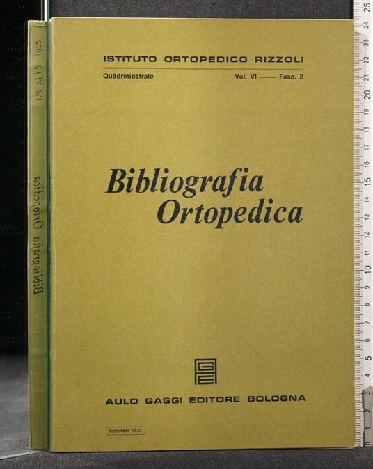 Bibliografia Ortopedica Vol Vi Fasc 2 Settembre 1972 - copertina