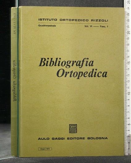 Bibliografia Ortopedica Vol Vi Fasc 1 Maggio 1972 - copertina