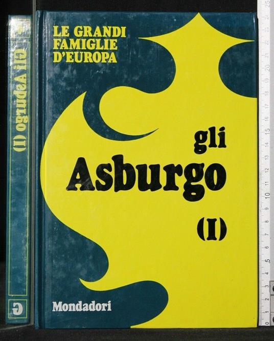 Le Grandi Famiglie D'Europa Gli Asburgo Vol. I, Ii - copertina