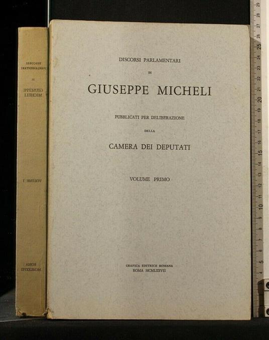 Discorsi Parlamentari di Giuseppe Micheli Vol 1 - copertina