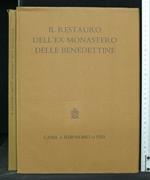 Il Restauro Dell'Ex Monastero Delle Benedettine