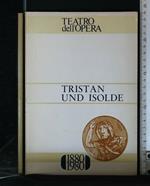 Teatro Dell'Opera. Tristan Und Isolde