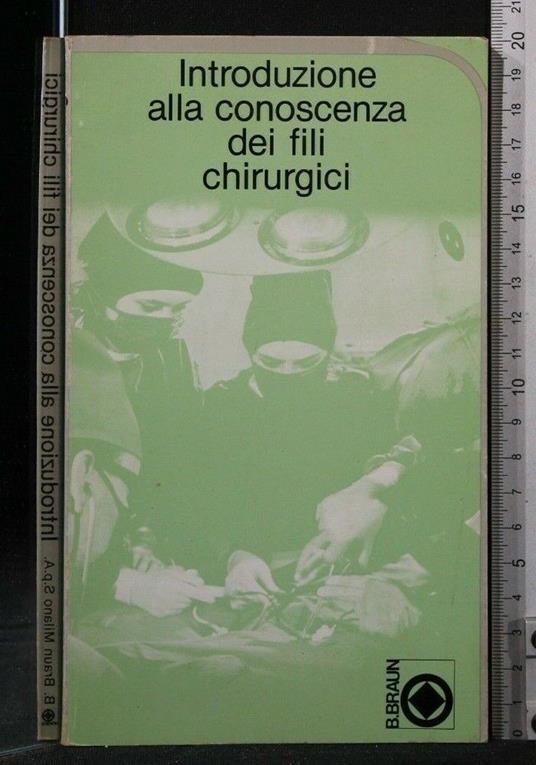 Introduzione Alla Conoscenza Dei Fili Chirurgici - copertina