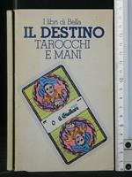 Il Destino Tarocchi e Mani