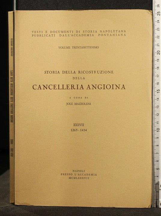 Storia Della Ricostruzione Della Cancelleria Angioina Volume - copertina