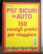 Più Sicuri in Auto 150 Consigli Pratici per Viaggiare