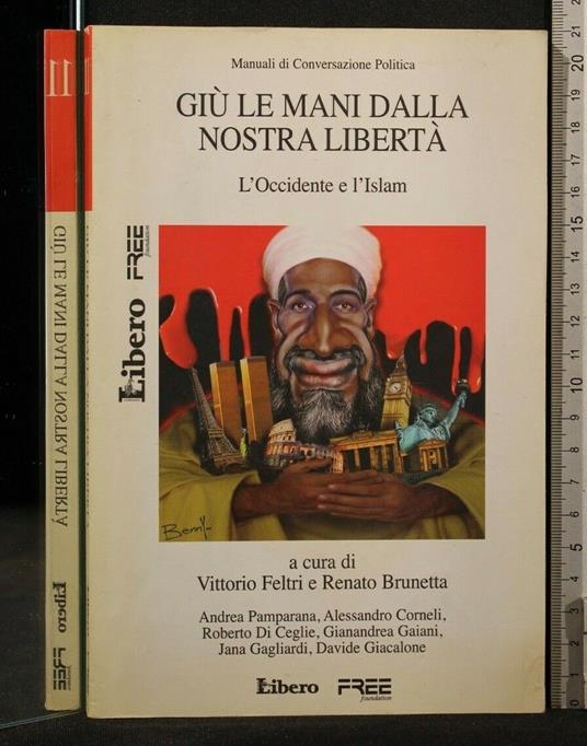 Manuali di Coversazione Politica 11 Giù Le Mani Dalla Nostra Libertà L'Occidente e L'Islam - copertina