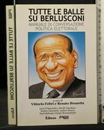 Tutte Le Balle su Berlusconi