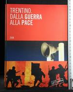 Trentino Dalla Guerra Alla Pace