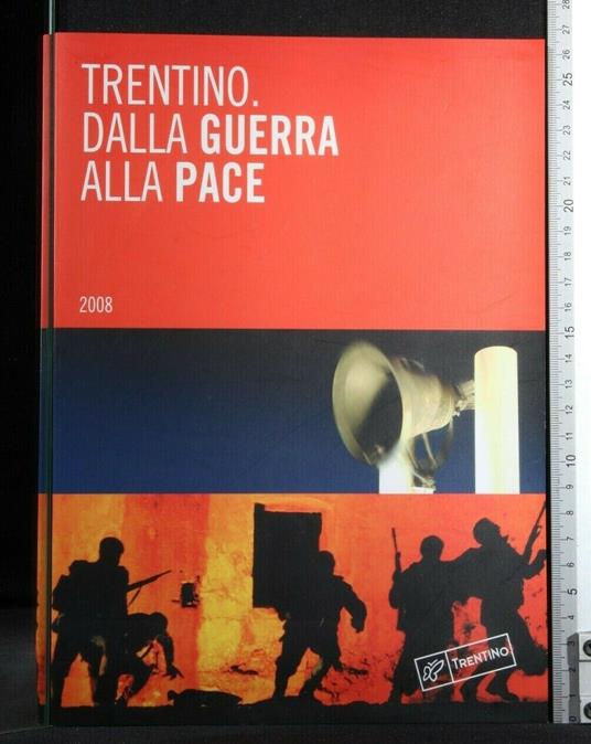 Trentino Dalla Guerra Alla Pace - copertina