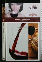 I Love Vino Vol. 3 Versa e Assaggia Servi e Abbina Il Vino