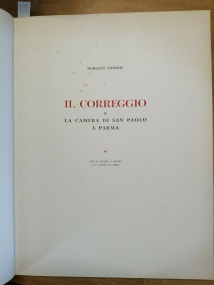Il Correggio E La Camera Di San Paolo A Parma 1956 Longhi Roberto 6378Siglaeffe - Roberto Longhi - copertina