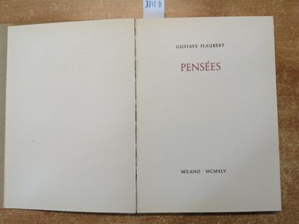 Pensees De Gustave Flaubert 1945 Edizioni Di Selene 1Ed. - Tir.Lim.Num. - Gustave Flaubert - copertina