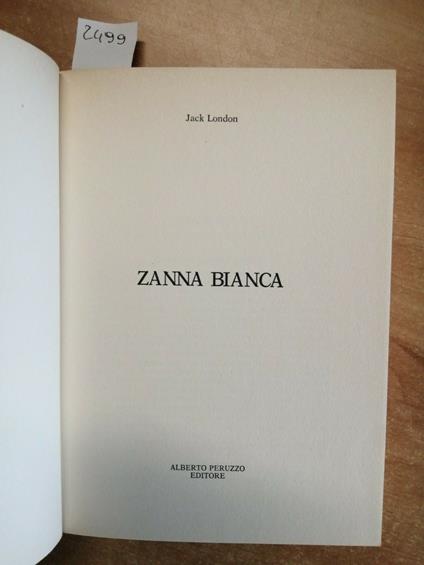 Zanna Bianca - London Jack - Peruzzo - La Biblioteca Dei Ragazzi - 1991 - - Jack London - copertina