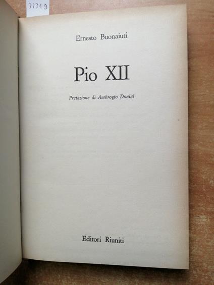 Pio Xii Biografia - Buonaiuti Ernesto - 1964 - Editori Riuniti - 1Ed. - - Ernesto Buonaiuti - copertina