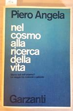Piero Angela - Nel Cosmo Alla Ricerca Della Vita - 1Ed. - Garzanti - 1980