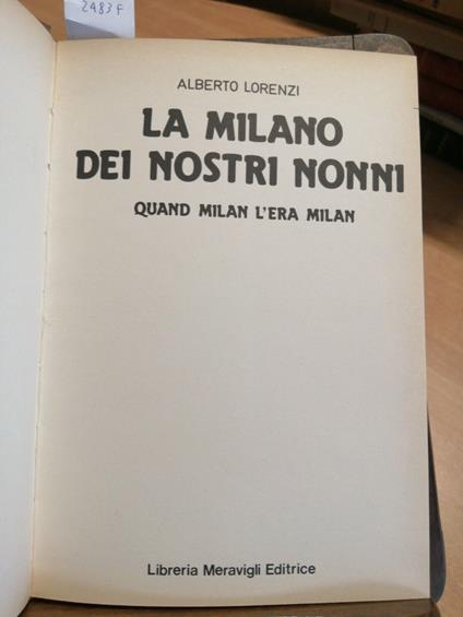 Alberto Lorenzi - La Milano Dei Nostri Nonni 1979 Quand Milan L'Era Milan - Alberto Lorenzi - copertina