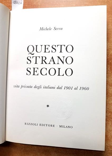 Michele Serra - Questo Strano Secolo - 1901-1960 - Rizzoli - Illustrato - Michele Serra - copertina