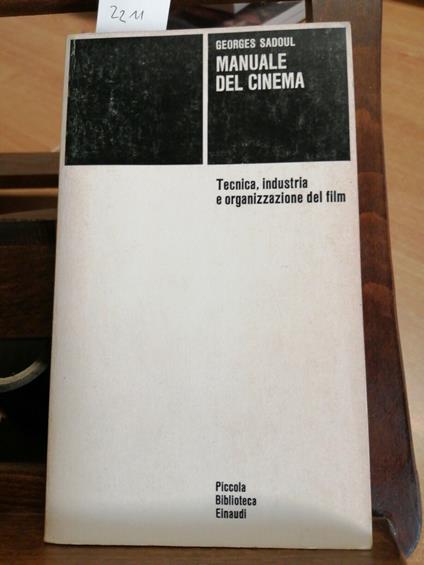 Georges Sadoul - Manuale Del Cinema - Tecnica, Industria... 1977 Einaudi - Luciano Gallino - copertina