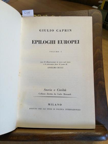 Epiloghi Europei - Giulio Caprin - Ispi - Milano - 1941 Volume 1 Illustrato - Giulio Caprin - copertina