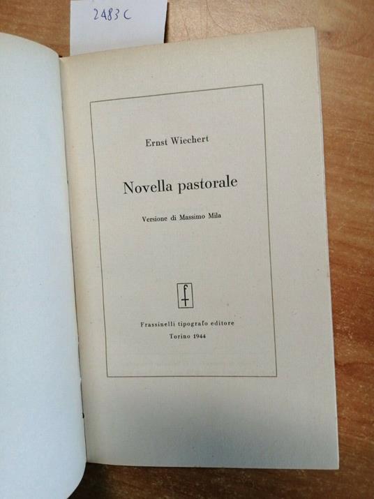 Ernst Wiechert - Novella Pastorale - Frassinelli - 1944 - - Ernst Wiechert - copertina