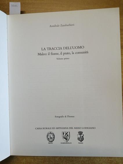 La Traccia Dell'Uomo Maleo:Il Fiume Il Prato La Comunit Lodi Zambarbieri - Annibale Zambarbieri - copertina