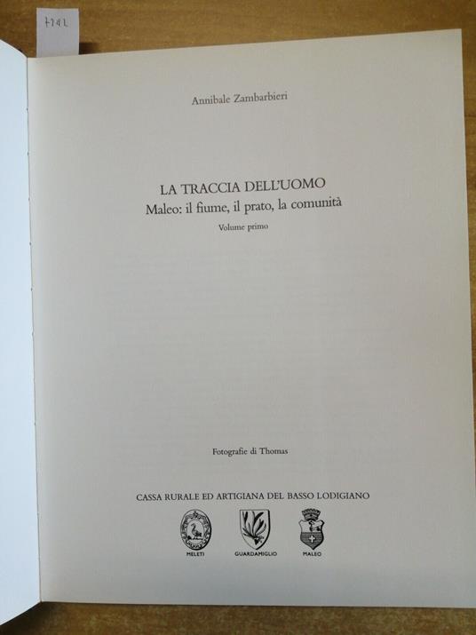 La Traccia Dell'Uomo Maleo:Il Fiume Il Prato La Comunit Lodi Zambarbieri - Annibale Zambarbieri - copertina