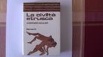 La Civiltà Etrusca 1981 - Keller - Garzanti - Populonia, Etruria, Pirro, Silla