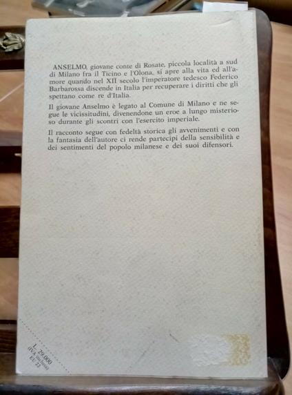 Anselmo Conte Di Rosate - Istoria Al Tempo Del Barbarossa 1994 Beneventi - Pietro Beneventi - copertina
