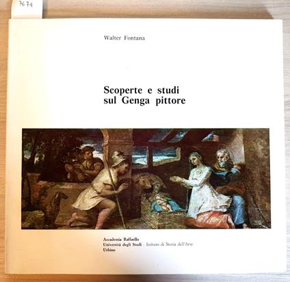 Scoperte E Studi Sul Genga Pittore - Walter Fontana 1981 Urbino Girolamo - Fontana - copertina