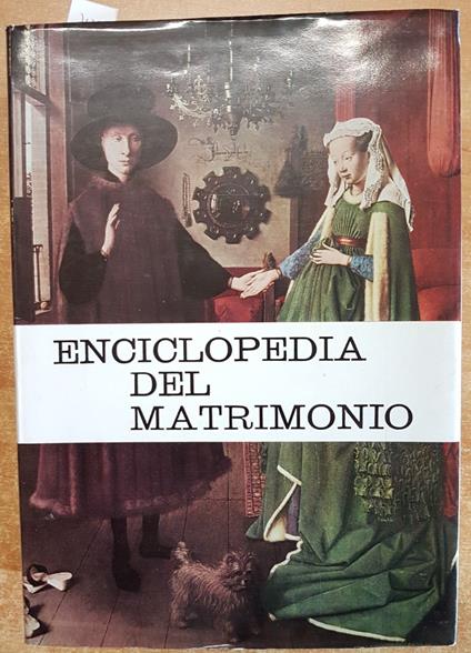 Enciclopedia Del Matrimonio Psicologia Teologia Morale - 1965 Queriniana - copertina