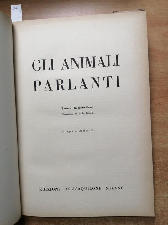 Gli Animali Parlanti 1953 Croci /Coccia Illustrato Edizioni Dell'Aquilone - copertina