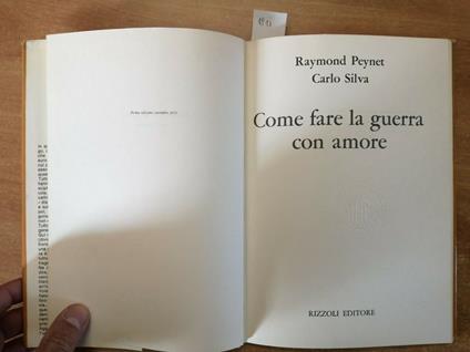 R. Peynet / C. Silva - Come Fare La Guerra Con Amore - 1Ed. 1970 Rizzoli - copertina