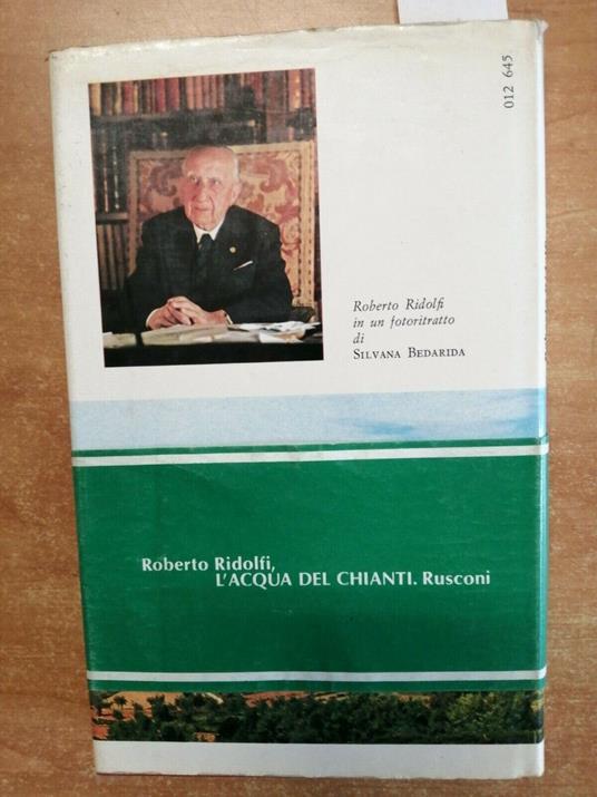 Roberto Ridolfi - L'Acqua Del Chianti - 1Ed.- Rusconi - 1981 - Rilegato - copertina